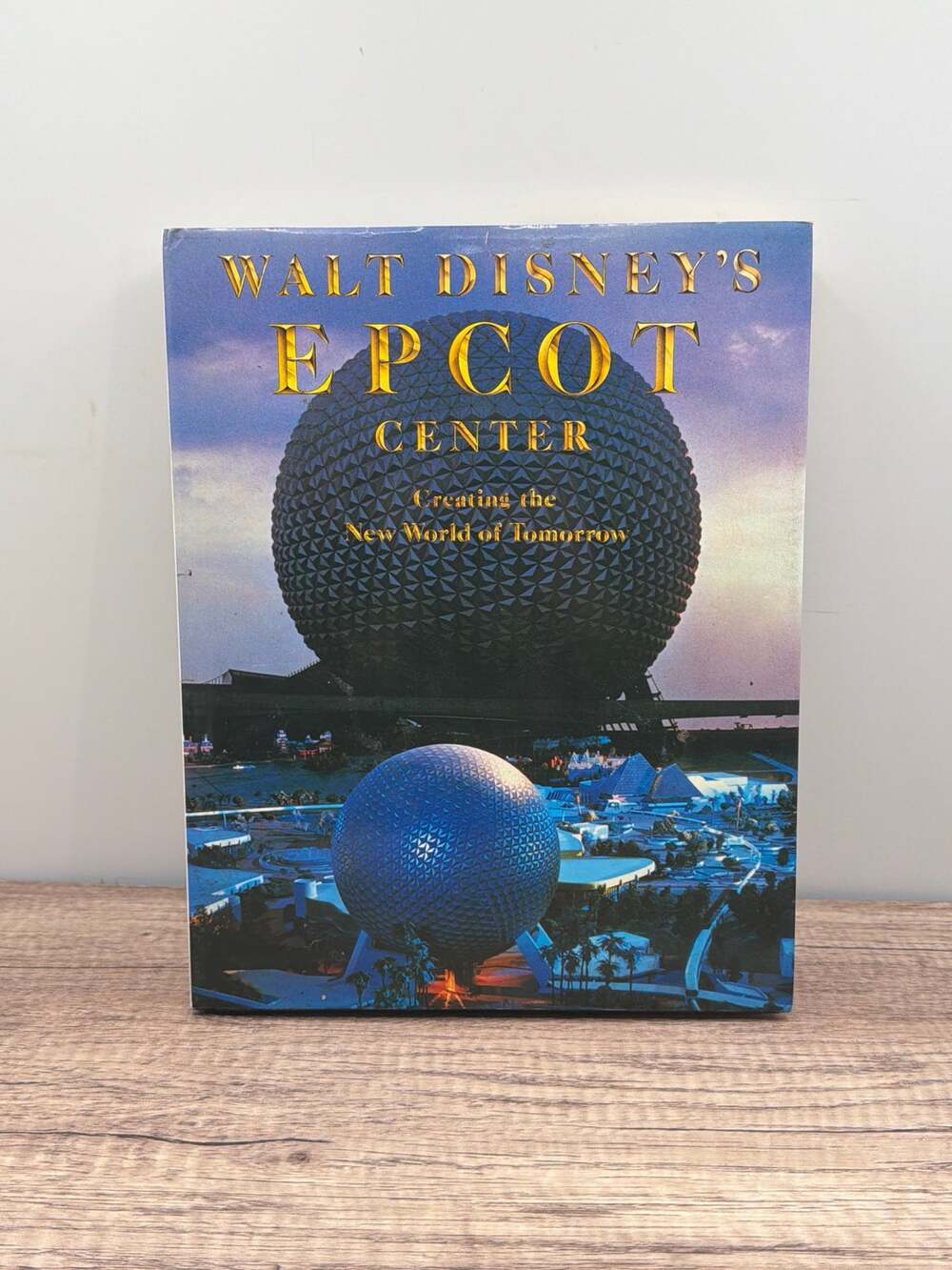 Walt Disney's EPCOT Center-Creating the New World of Tomorrow-Hardcover Book